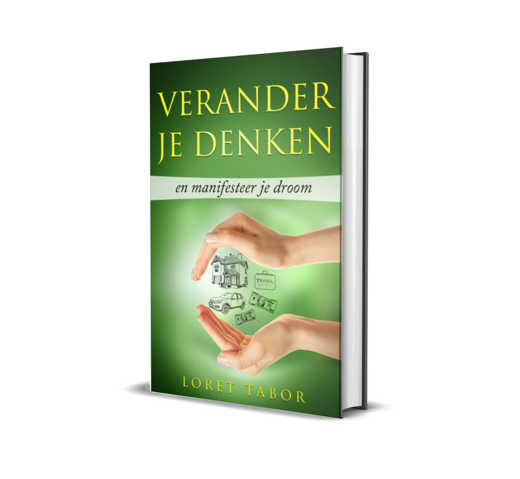 verander je denken en manifesteer je droom